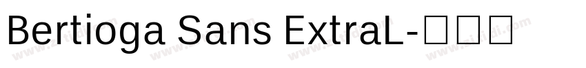 Bertioga Sans ExtraL字体转换 Bertioga Sans ExtraL字体转换